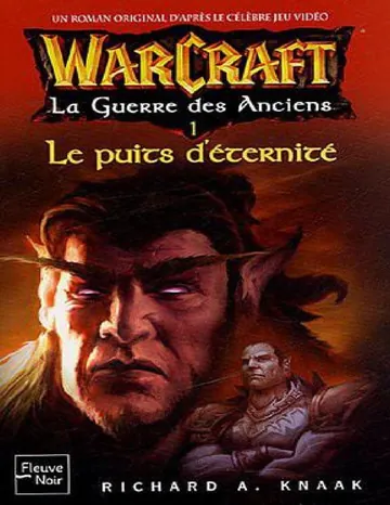 Le puits d'éternité - La Guerre des Anciens 1 de Richard_A. Knaak, couverture du livre