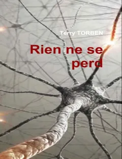 Rien ne se perd - terry torben