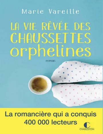 La vie rêvée des chaussettes orphelines de Marie Vareille, couverture du livre