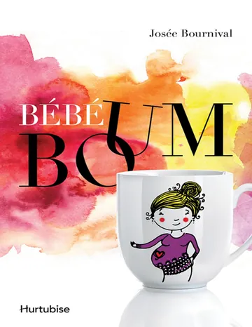 Bébé boum de Josée Bournival, couverture du livre