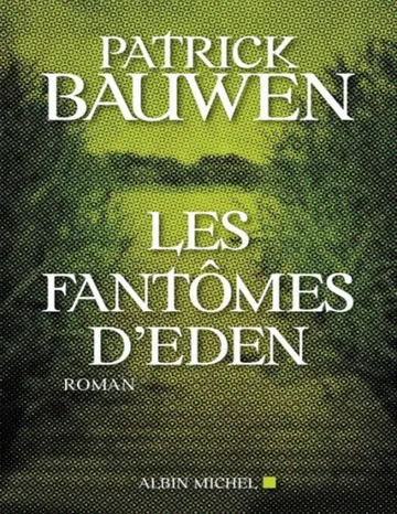 Les fantômes d'Eden de Patrick Bauwen, couverture du livre