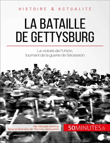 La bataille de Gettysburg - Grandes Batailles n°7 de Michaël Antoine, couverture du livre