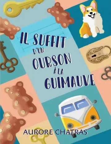 Il suffit d'un ourson à la guimauve d’Aurore Chatras, couverture du livre