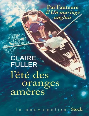 L'été des oranges amères de Fuller Claire, couverture du livre