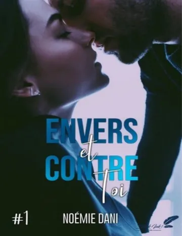 Envers et Contre Toi, Tome 1 de Noémie Dani, couverture du livre