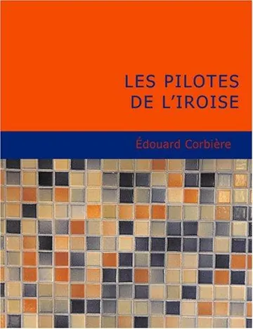 Les pilotes de l'Iroise d’Edouard Corbière, couverture du livre