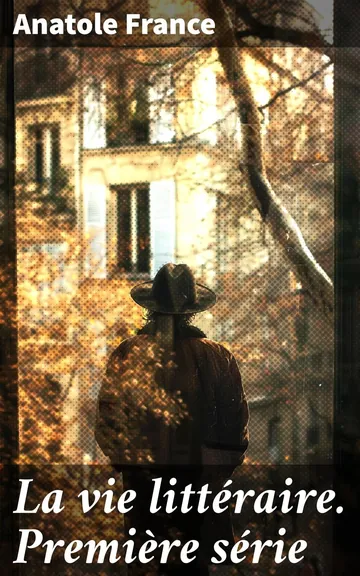 La vie littéraire. Première série d’Anatole France, couverture du livre