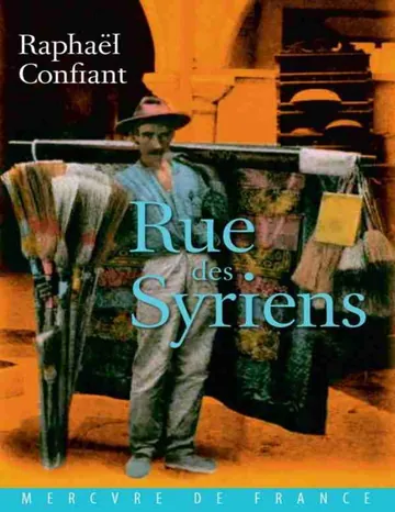 Rue des Syriens de Raphaël Confiant, couverture du livre
