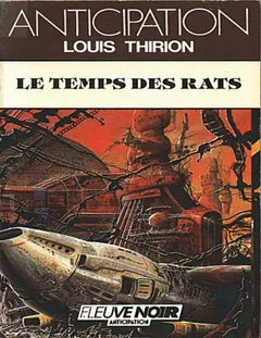 Le temps des rats - Thirion Louis