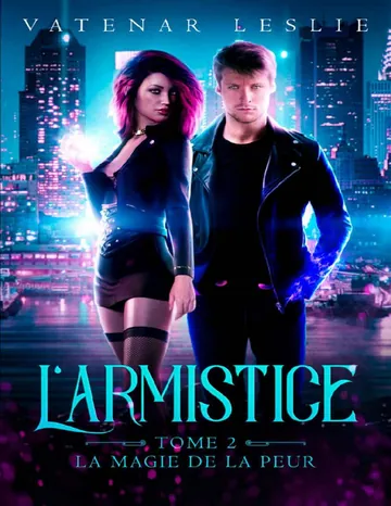 L'Armistice, T2 La magie de la peur de Leslie Vatenar, couverture du livre