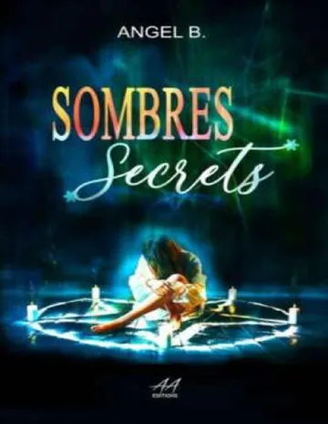 Sombres Secrets (French Edition) d’Angel .B, couverture du livre