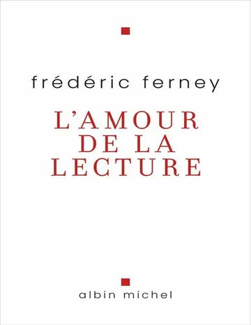L'amour de la lecture de Frédéric Ferney, couverture du livre