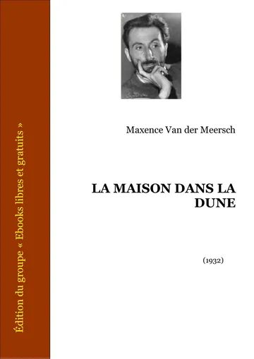 La Maison Dans La Dune de Maxence Van der Meersch, couverture du livre
