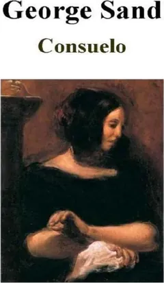 Consuelo I - George Sand