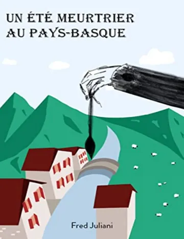 Un été meurtrier au Pays basque (French Edition) de Fred Juliani, couverture du livre