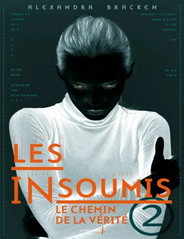 Les insoumis T2 - Le chemin de la vérité d’Alexandra Bracken, couverture du livre