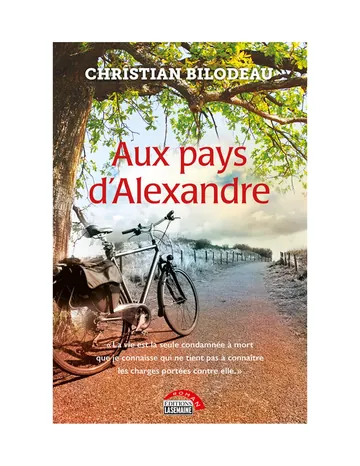 Aux pays d'Alexandre de Christian Bilodeau, couverture du livre
