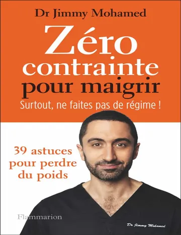 Zero contrainte pour maigrir surtout ne faites pas de regime de Jimmy Mohamed, couverture du livre