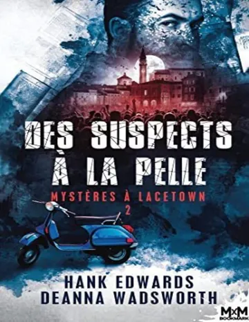 Mystères à Lacetown Tome 2 - Des suspects à la pelle d’Hank Edwards, couverture du livre