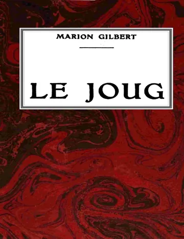 Le joug: roman de Marion Gilbert, couverture du livre