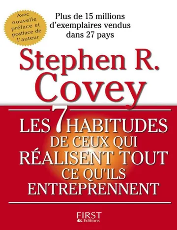 Les 7 Habitudes De Ceux Qui Réalisent Tout Ce Qu'ils Entreprennent de Stephen R. Covey, couverture du livre