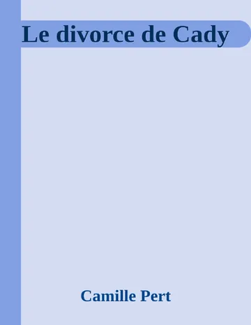 Le divorce de Cady de Camille Pert, couverture du livre
