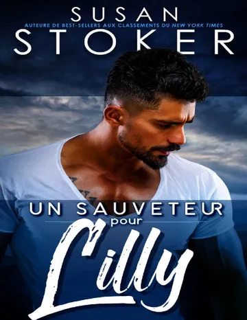 Un sauveteur pour Lilly (Sauvetage à Eagle Point t. 1) (French Edition) de Susan Stoker, couverture du livre