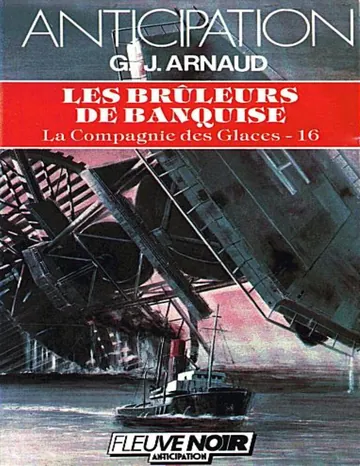 Les Brûleurs de banquise - G.J Arnaud