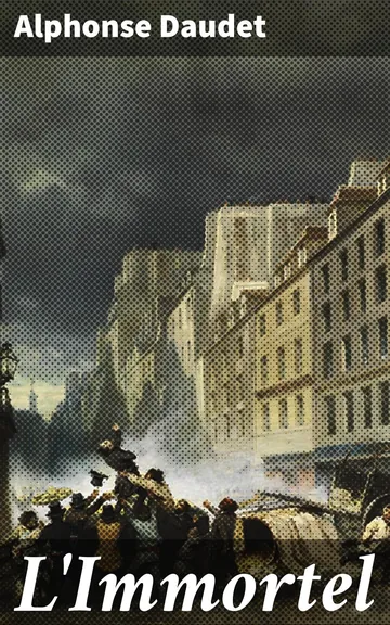 L'Immortel Moeurs parisiennes d’Alphonse Daudet, couverture du livre