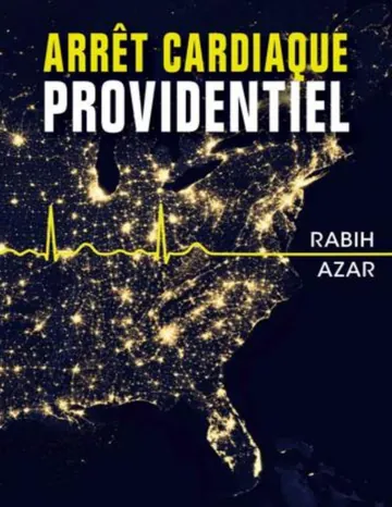 Arrêt cardiaque providentiel de Rabih Azar, couverture du livre