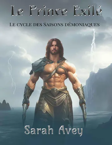 Le Prince Exilé: Tome 1: Printemps (French Edition) de Sarah Avey, couverture du livre
