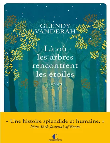 Là où les arbres rencontrent les étoiles de Glendy Vanderah, couverture du livre