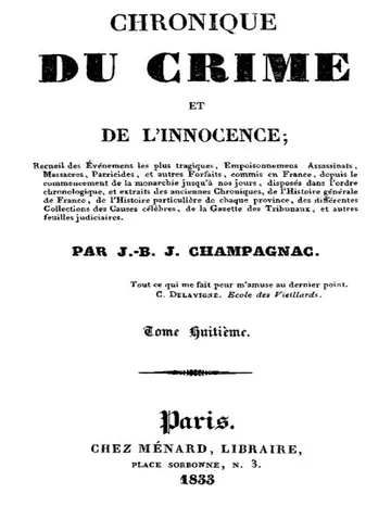 Chronique du crime et de l'innocence, tome 8/8 / Recueil des événements les plus tragiques;... de J.-B.-J. Champagnac, couverture du livre