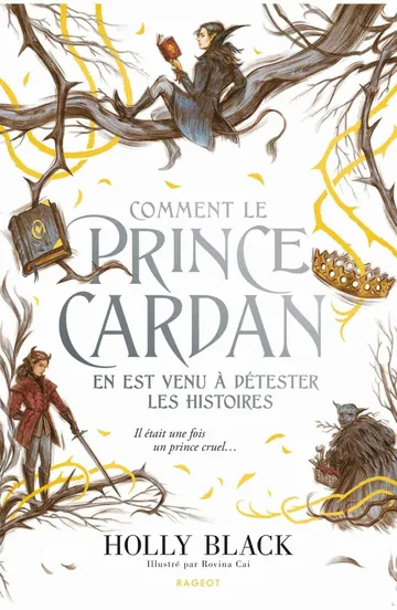 Comment le Prince Cardan en est venu à détester les histoires (T 3.5) d’Holly Black, couverture du livre