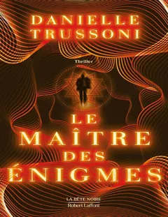 Le Maître des énigmes - Danielle Trussoni
