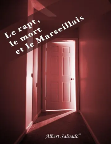 Le Rapt, Le Mort Et Le Marseillais d’Albert Salvadó, couverture du livre