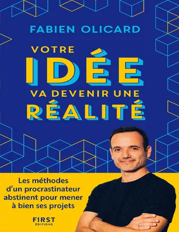 Votre idée va devenir une réalité de Fabien Olicard, couverture du livre