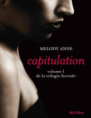 capitulation volume 1 de la trilogie Surrender de Melody Anne, couverture du livre