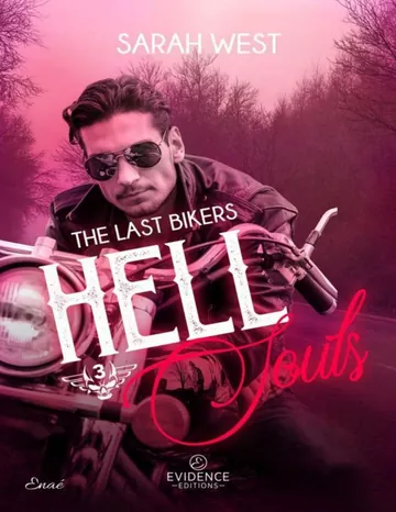 The last bikers - T3 - Hell souls de Sarah West, couverture du livre