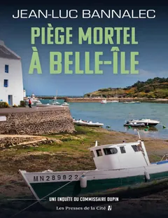 Commissaire Dupin T10 : Piège mortel à Belle-Ile - Jean-Luc Bannalec