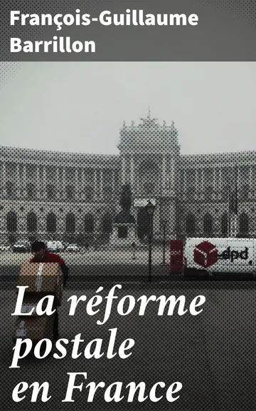 La réforme postale en France de François-Guillaume Barrillon, couverture du livre