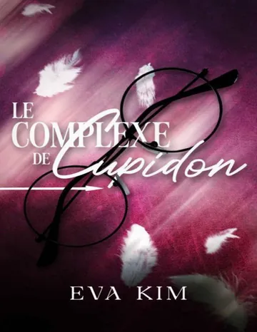 Le Complexe de Cupidon (French Edition) d’Eva Kim, couverture du livre