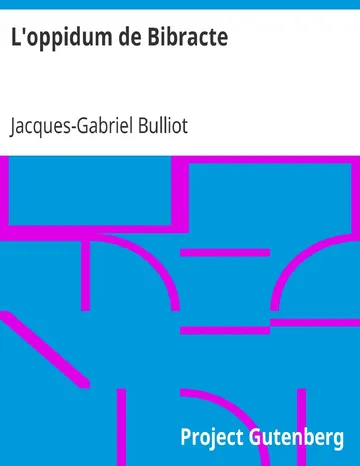 L'oppidum de Bibracte / Guide historique et archéologique au Mont Beuvray; d'après les documents archéologiques les plus récents d’Unknown, couverture du livre