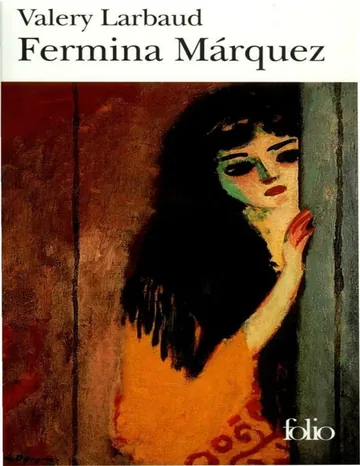 Fermina Marquez de Valery Larbaud, couverture du livre