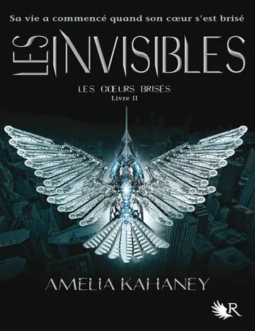Les Invisibles - T2 d’Amelia Kahaney, couverture du livre