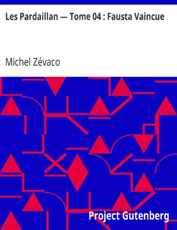 Les Pardaillan — Tome 04 : Fausta Vaincue de Michel Zévaco, couverture du livre