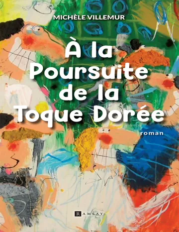 À la poursuite de la toque dorée de Michèle Villemur, couverture du livre