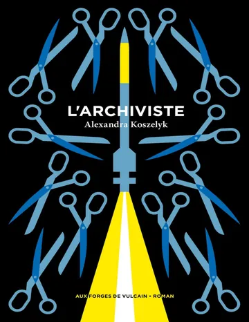 L'Archiviste d’Alexandra Koszelyk, couverture du livre