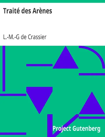 Traité des Arènes / construites au Pays de Liége, pour l'écoulement et l'épuisement des eaux dans les ouvrages souterrains des exploitations de mines de houille de L.-M.-G de Crassier, couverture du livre