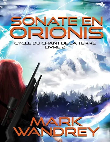 Cycle du chant de la Terre T2 : Sonate en Orionis de Mark Wandrey, couverture du livre